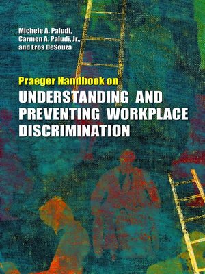 cover image of Praeger Handbook on Understanding and Preventing Workplace Discrimination [2 volumes]